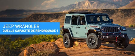 Quelle capacité de remorquage Jeep Wrangler